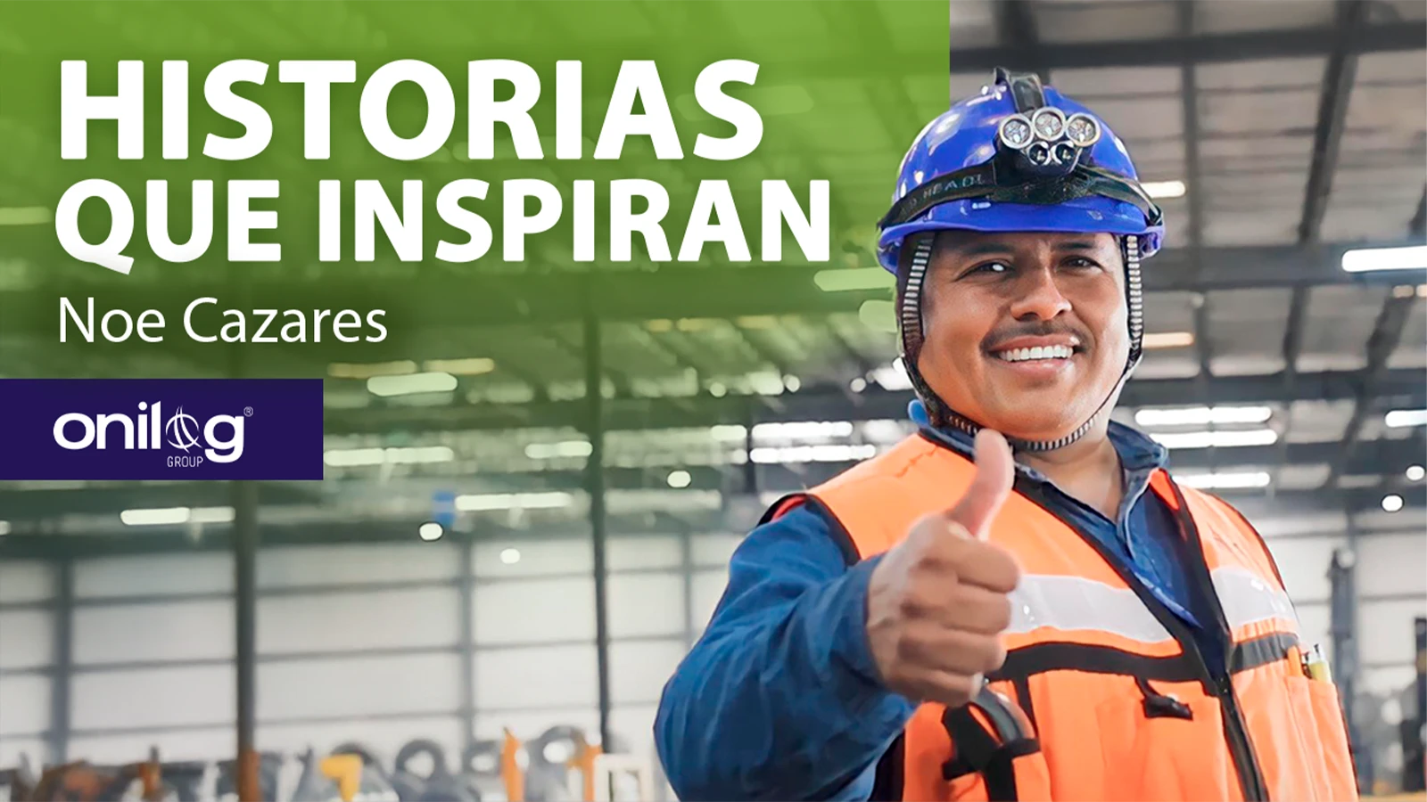 Historias que inspiran: Noe Cazares