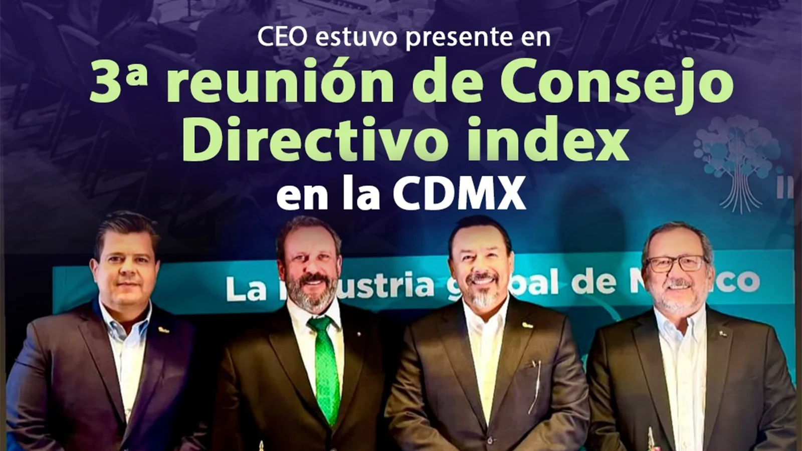 Onilog Group presente en la 3ª Reunión del Consejo Directivo de INDEX en la CDMX